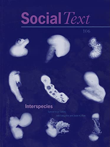 Interspecies (Social Text) (9780822367512) by Puar, Jasbir K.; Livingston, Julie