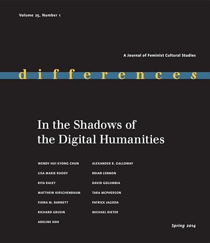 Stock image for In the Shadows of the Digital Humanities (Differences) [Paperback] [Mar 28, 2014] Weed, Elizabeth and Rooney, Ellen for sale by Kell's Books