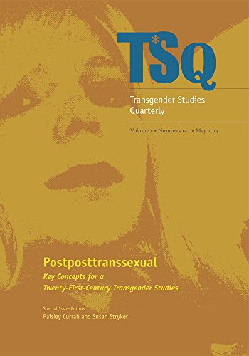 Stock image for Postposttranssexual: Key Concepts for a 21st Century Transgender Studies (Volume 1) (TSQ: Transgender Studies Quarterly) for sale by HPB Inc.
