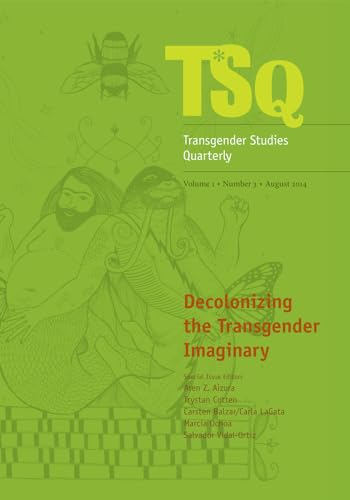 Imagen de archivo de Decolonizing the Transgender Imaginary (Transgender Studies Quarterly) a la venta por Friends of  Pima County Public Library