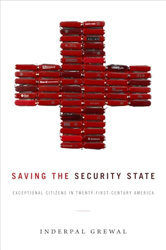 Stock image for Saving the Security State: Exceptional Citizens in Twenty-First-Century America (Next Wave: New Directions in Women's Studies) for sale by Midtown Scholar Bookstore