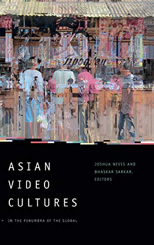 Stock image for Asian Video Cultures : In the Penumbra of the Global for sale by Buchpark