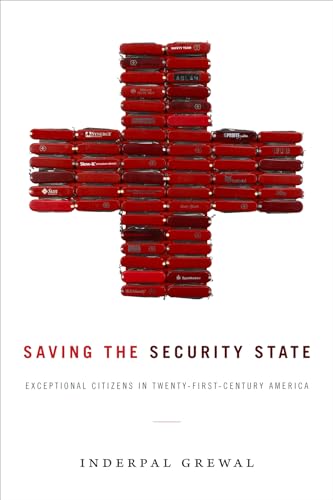 Stock image for Saving the Security State: Exceptional Citizens in Twenty-First-Century America for sale by ThriftBooks-Dallas