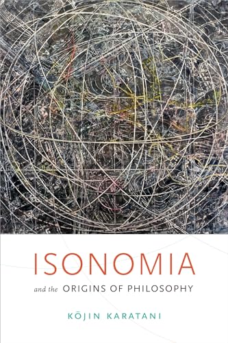 Stock image for Isonomia and the Origins of Philosophy for sale by Blackwell's