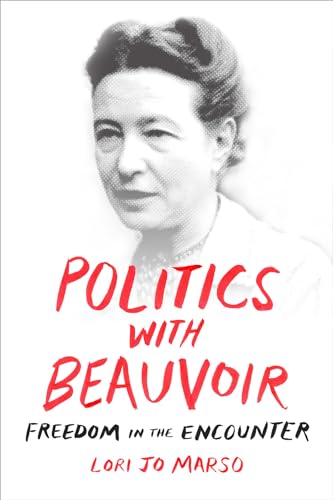 9780822369554: Politics With Beauvoir: Freedom in the Encounter