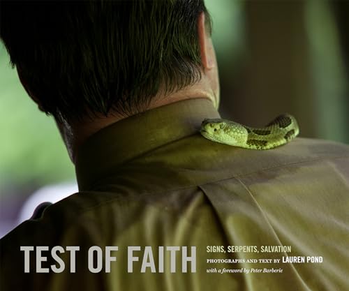 Imagen de archivo de Test of Faith: Signs, Serpents, Salvation (Center for Documentary Studies/Honickman First Book Prize in Photography) a la venta por SecondSale