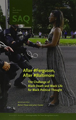 Imagen de archivo de After #Ferguson, After #Baltimore: The Challenge of Black Death and Black Life for Black Political Thought (South Atlantic Quarterly) a la venta por GF Books, Inc.