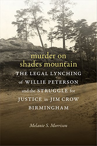Beispielbild fr Murder on Shades Mountain : The Legal Lynching of Willie Peterson and the Struggle for Justice in Jim Crow Birmingham zum Verkauf von Better World Books