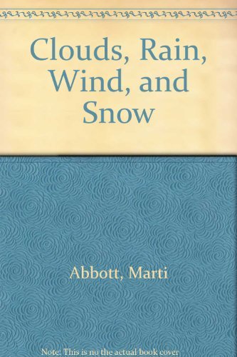 Beispielbild fr Clouds, Rain, Wind and Snow zum Verkauf von Better World Books