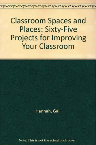 Beispielbild fr Classroom Spaces and Places: Sixty-Five Projects for Improving Your Classroom zum Verkauf von HPB-Red