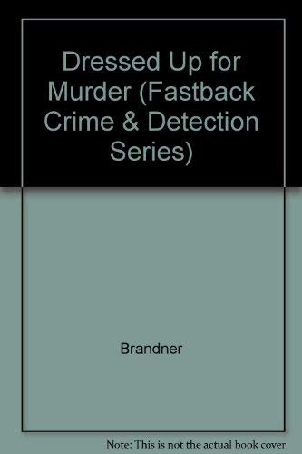 Stock image for Dressed Up for Murder (Fastback Crime & Detection Series) for sale by ThriftBooks-Dallas