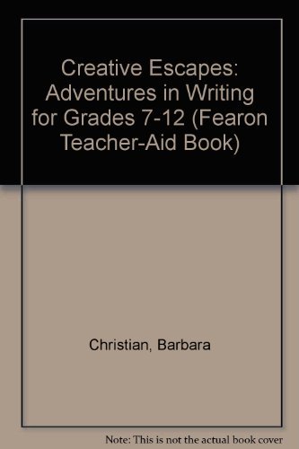 9780822416319: Creative Escapes: Adventures in Writing for Grades 7-12