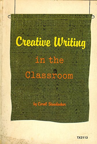 Beispielbild fr Creative Writing in the Classroom zum Verkauf von POQUETTE'S BOOKS