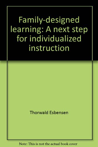 Stock image for Family-designed learning: A next step for individualized instruction for sale by 4 THE WORLD RESOURCE DISTRIBUTORS