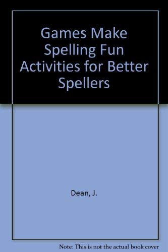 Stock image for Games Make Spelling Fun Activities for Better Spellers for sale by Nealsbooks