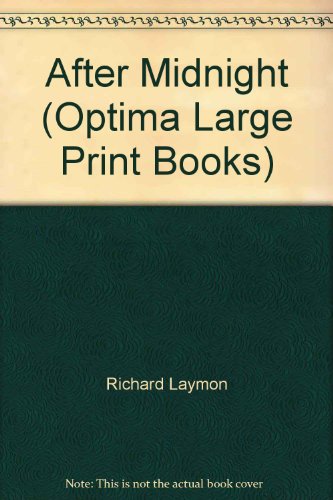 After Midnight (Optima Large Print Books) (9780822433323) by Richard Laymon