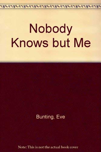 Imagen de archivo de Nobody Knows but Me a la venta por Better World Books