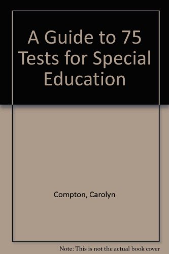 A Guide to 75 Tests for Special Education (9780822435839) by Compton, Carolyn