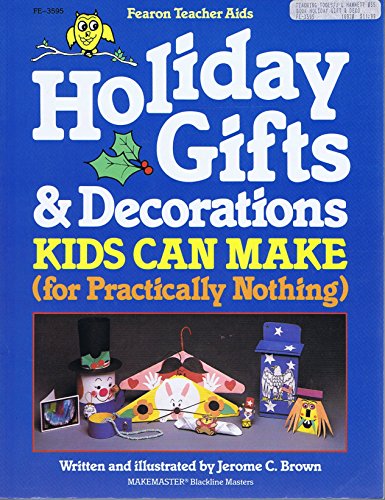 Beispielbild fr Holiday Gifts and Decorations Kids Can Make (For Practically Nothing) zum Verkauf von Wonder Book
