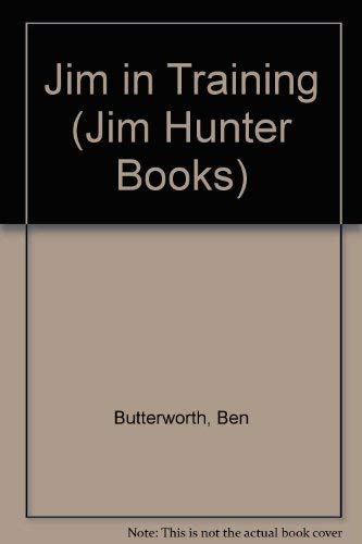 Beispielbild fr Jim Hunter Books: Jim in Training zum Verkauf von BOOKFINDER, inc