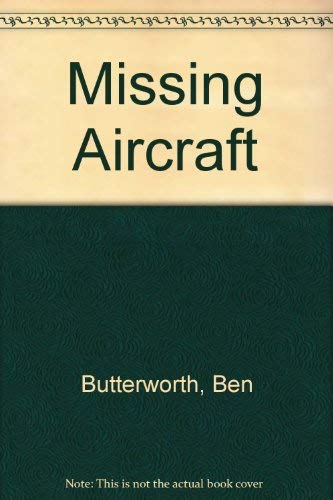 Missing Aircraft (9780822437895) by Butterworth, Ben; Stockdale, Bill