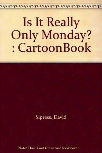 Beispielbild fr Is It Really Only Monday? : CartoonBook zum Verkauf von Wonder Book