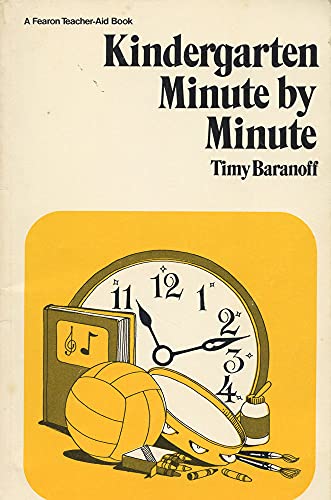 9780822441007: Kindergarten Minute-By-Minute: Tips for Success in the First Critical Weeks