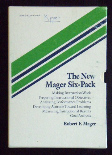Stock image for NewMager Six-Pack (Making Instruction Work, Preparing Instructional Objectives, Analyzing Performance Problems, Developing Attitude Toward Learning, Measuring Instructional Results, Goal Analysis) for sale by Solr Books