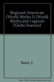 World Myths and Legends Regional American (9780822446415) by Suter, J.