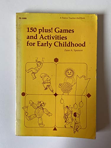 9780822450689: One Hundred Fifty Plus! Games and Activities for Early Childhood (Fearon Teacher-Aid Book)