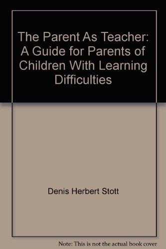 Stock image for The Parent As Teacher: A Guide for Parents of Children With Learning Difficulties for sale by Mark Henderson