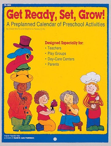 Imagen de archivo de Get Ready, Set, Grow!: A Preplanned Calendar of Preschool Activities a la venta por Ergodebooks