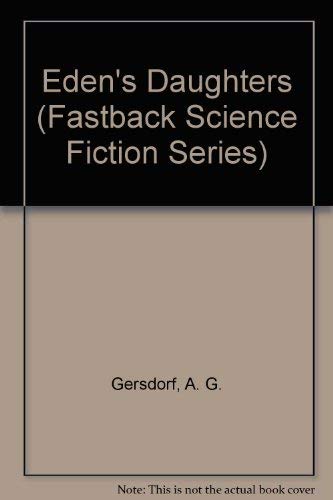 Stock image for Eden's Daughters (Fastback Science Fiction Series) for sale by Basement Seller 101