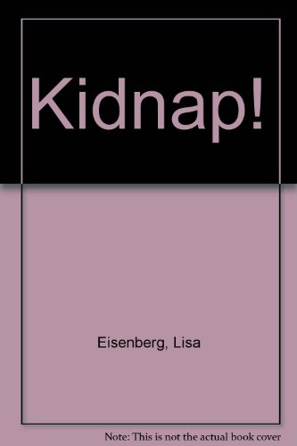 Kidnap! (9780822462637) by Eisenberg, Lisa