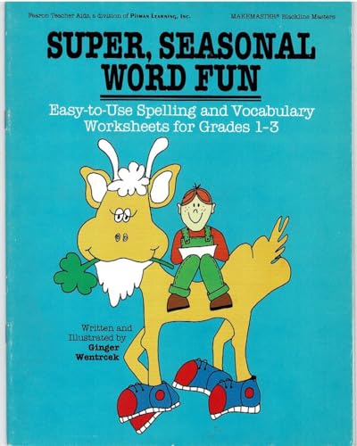 Imagen de archivo de Super, seasonal word fun: Easy-to-use spelling and vocabulary worksheets for grades 1-3 a la venta por Nealsbooks