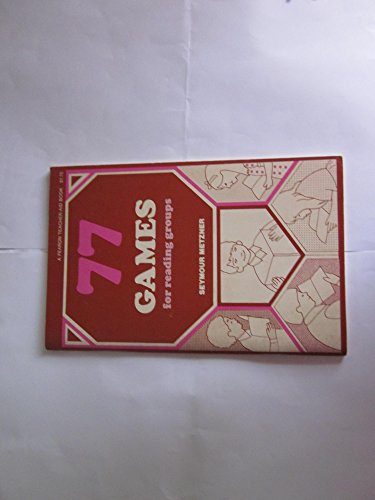 Seventy-Seven Games for Reading Groups (77 Games for Reading Groups) (9780822463719) by Seymour Metzner