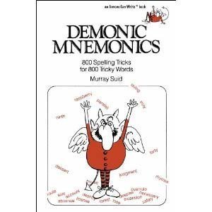 Beispielbild fr Demonic Mnemonics : 800 Spelling Tricks for 800 Tricky Words zum Verkauf von Better World Books