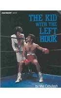 Kid With the Left Hook (Fastback Sports Series) (9780822464921) by Cebulash, Mel
