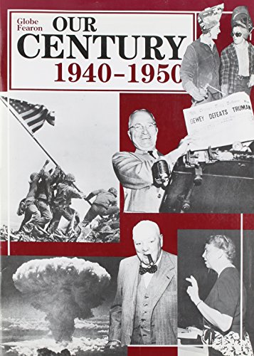 9780822466062: Our Century: 1940 - 1950 (Our Century (Fearon))