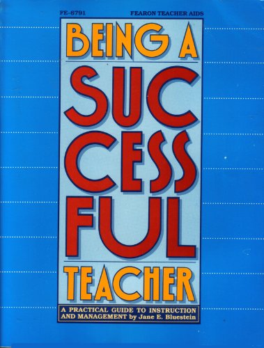 Stock image for Being A Successful Teacher: A Practical Guide to Instruction and Management for sale by Wonder Book