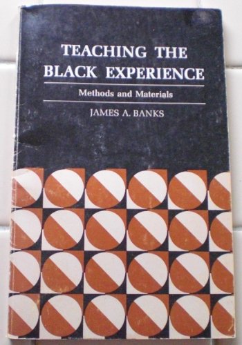 Beispielbild fr Teaching the Black Experience : Methods and Materials zum Verkauf von Better World Books