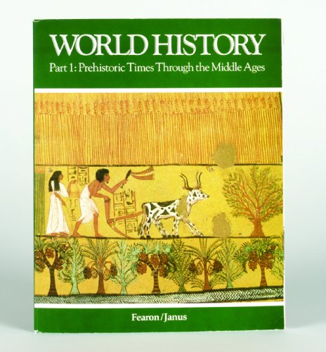 World History Part 1: Prehistoric Times Through the Middle Ages (9780822473411) by Globe Fearon