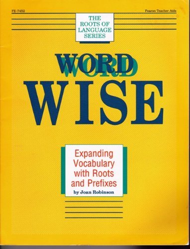 Wordwise (Roots of Language Series) (9780822474524) by Robinson, Joan