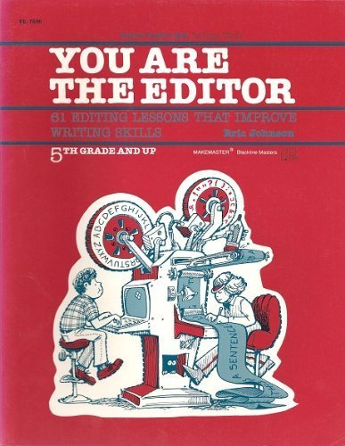 

You Are the Editor : Sixty-One Editing Lessons That Improve Writing Skills [first edition]