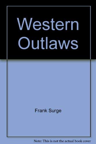 Stock image for WESTERN OUTLAWS for sale by Ed Buryn Books