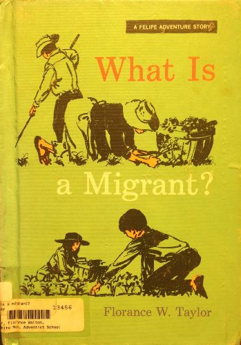 9780822501428: What is a migrant? (A Felipe adventure story)