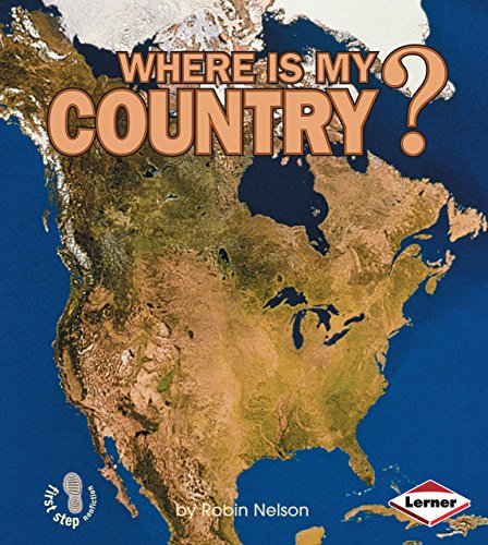 Where Is My Country? (First Step Nonfiction â€• Where Am I?) (9780822501923) by Nelson, Robin