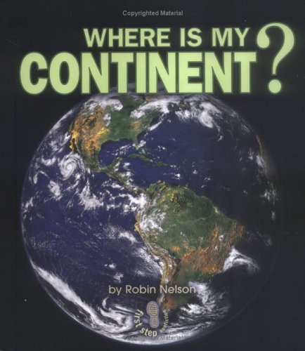 Beispielbild fr Where Is My Continent? (First Step Nonfiction) zum Verkauf von Wonder Book