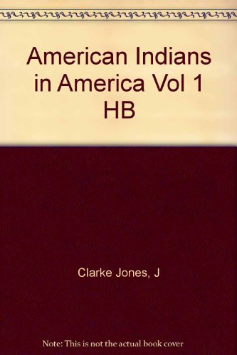 Beispielbild fr The American Indian in America, Vol. I: Prehistory to the End of the 18th Century zum Verkauf von Top Notch Books