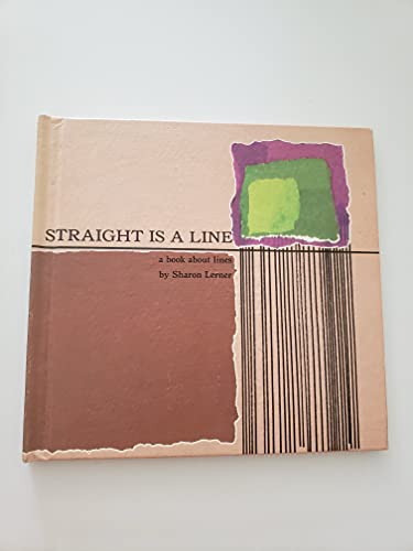 Straight Is a Line a Book About Lines (9780822502739) by Lerner, Sharon